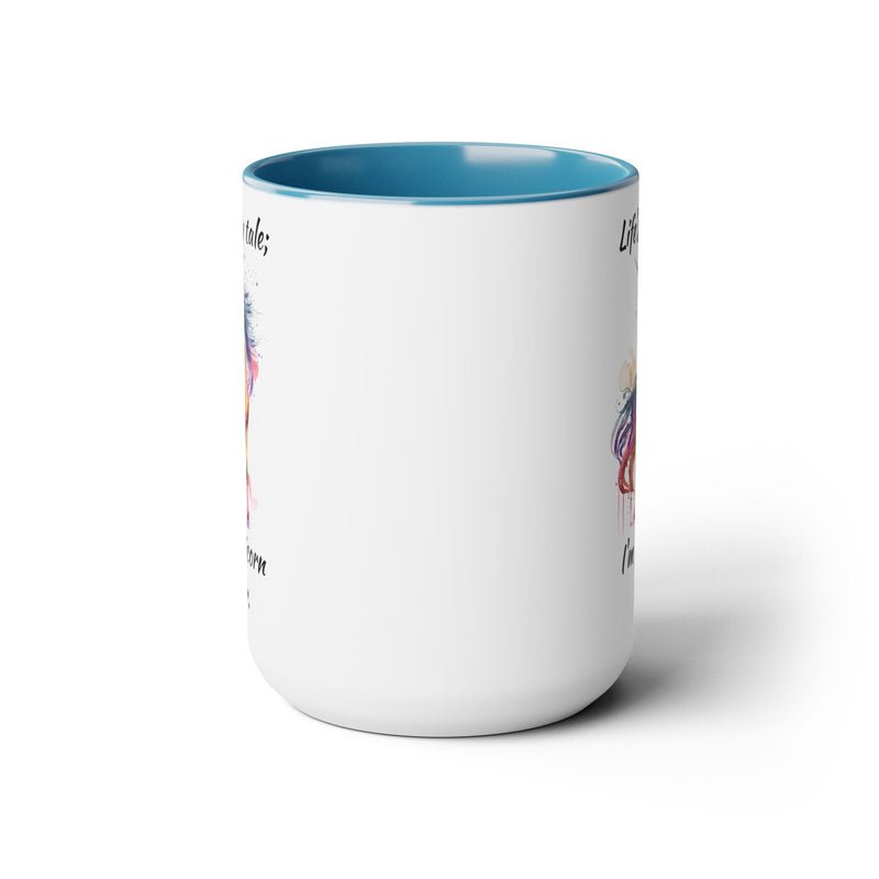 Unicorn Quote Mug, 15 Oz coffee mug