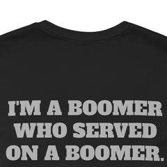Trident Boomer Unisex Jersey Short Sleeve Tee - I'm a Boomer Who Served on a Boomer Graphic Design