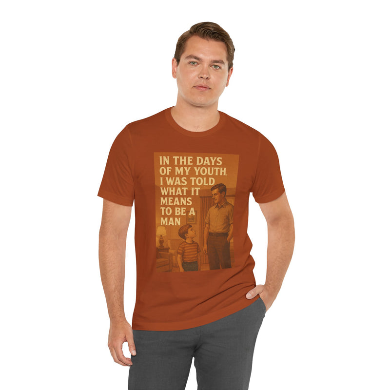 In The Days Of My Youth I Was Told What It Means To Be A Man Short Sleeve Tee - Get The Led Out, Zeppelin Inspirational Nature Design