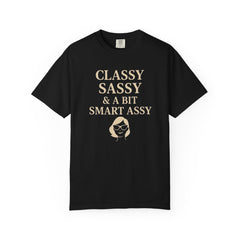 Classy Sassy T-shirt, Unisex Casual Top, Statement Tee, Gift for Her, Fashion Apparel, Birthday Humor Shirt