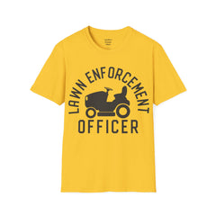 Lawn Enforcement Officer Unisex Softstyle T-Shirt What a unique gift idea for Fathers Day Birthday or any time of the year