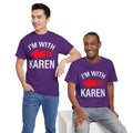 I'm With Karen Pointing Arrow - Unisex Heavy Cotton Tee