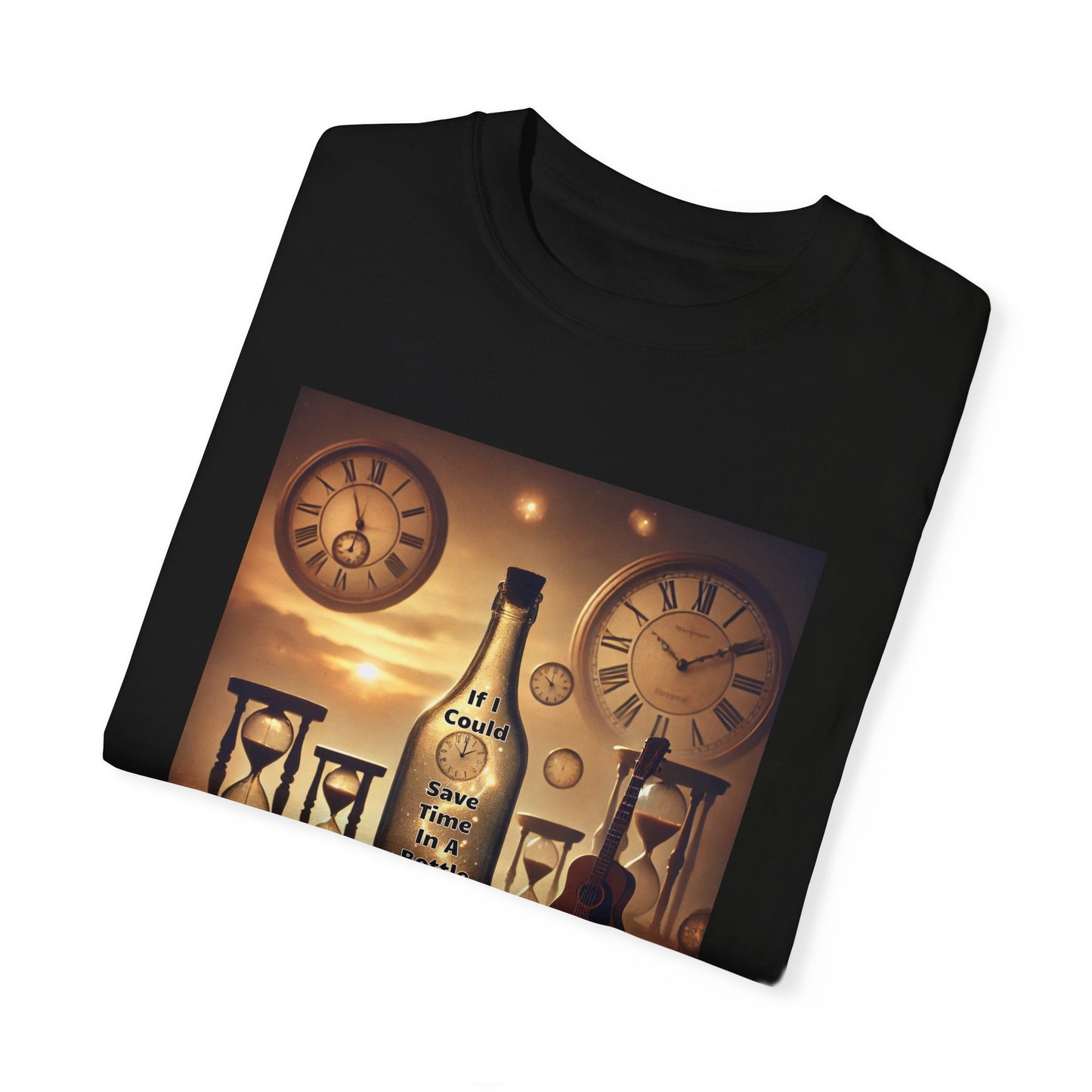 If I Could Save Time In A Bottle Graphic Comfort Colors Unisex Garment Dyed T-shirt