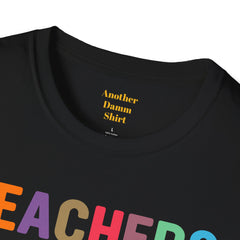 TEACHERS LOVE BRAINS! / Great gift idea! / Educator / School Days / Unisex T Shirt