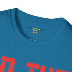 Go The Extra Mile Its Never Crowded Unisex Softstyle T-Shirt