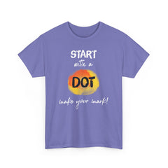 Start with a dot make your mark! Unisex Heavy Cotton Tee / International Dot Day / Happy Dot Day / Teachers / Children / Elementary School