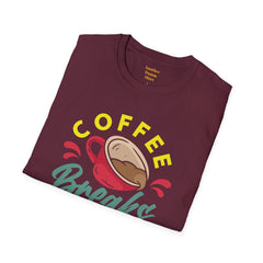 Coffee Breaks Are Necessary / Java Junkies / Caffeine / Cup Of Joe / Morning Brew / Decaf / Bean Break /