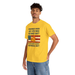 Patriotic Humor Tee, July 4th Shirt, Independence Day Apparel, Funny American T-Shirt, Meme Shirt, History Lovers Gift