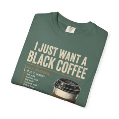 I Just Want a Black Coffee T-Shirt — Funny Barista List Graphic Tee for Coffee Lovers