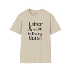 Labor Delivery Nurse - Unisex Softstyle T-Shirt | Nurse Awareness,Medical Wear,Gift For Her,Scrubs Lover, Hospital Staff,Registered Nurse,RN