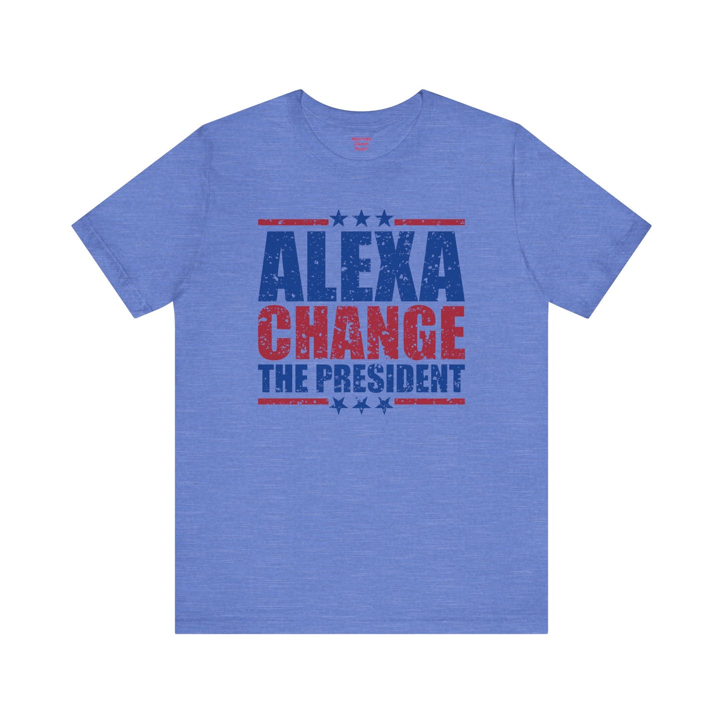 Alexa Change The President Shirt, Funny Political T-Shirt,Patriot Shirt,Anti Democrat Shirt,Republican Shirt,Conservative Shirt,4th of July