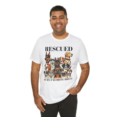 RESCUED IS MY Favorite Breed - Unisex Jersey Short Sleeve Tee