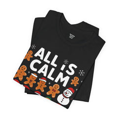 All Is Calm — Funny Gingerbread & Snowman Christmas T‑Shirt (Kidding, This Is Kindergarten)