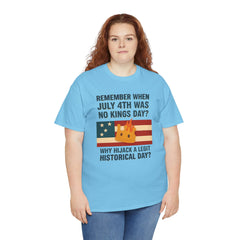 Patriotic Humor Tee, July 4th Shirt, Independence Day Apparel, Funny American T-Shirt, Meme Shirt, History Lovers Gift