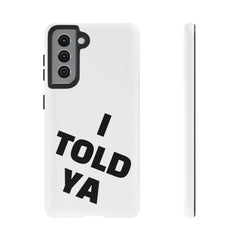 I TOLD YA movie tough case, gift for her, gift for him, movie lover gift, film buff cell case, cinema fan phone case, pop culture cell case