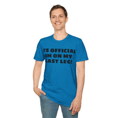 Im On My Last Leg Quote, Unisex Softstyle T-Shirt