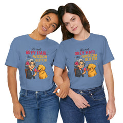 Wisdom Glitter Tee: Funny Gift for Dog Lovers, Mother's Day, Birthday, Casual Wear, Unisex Shirt
