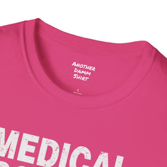 Doctor Humor - Unisex Softstyle T-Shirt | Doctor Awareness, Medical Wear, Gift For Him, Scrubs Lover, Hospital Staff Gift, Gift For Him