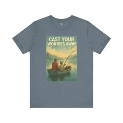 Relaxing Fishing Tee - Cast Your Worries Away, Unisex Casual Shirt, Perfect Gift for Dad, Outdoor Lovers, Fishing Trips, Summer Vibes