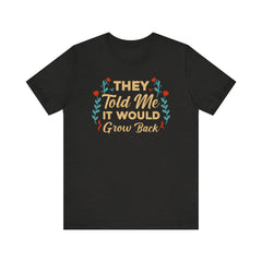 Funny Amputee Quote - Unisex Short Sleeve Tee,Amputee Awareness,Gift For Him,Gift For Her,Arm Amputee Gift,Leg Amputee,Limb Loss Awareness