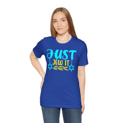 Funny Jewish Quote - Just Jew It Graphic Unisex Tee