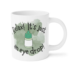 Ophthalmology Humor Quote - 11oz 15oz 20oz Mug