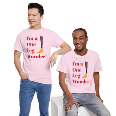 I'm A One Leg Wonder - Unisex Garment-Dyed T-shirt
