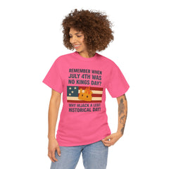 Patriotic Humor Tee, July 4th Shirt, Independence Day Apparel, Funny American T-Shirt, Meme Shirt, History Lovers Gift