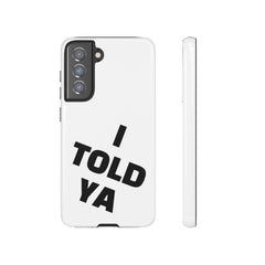 I TOLD YA movie tough case, gift for her, gift for him, movie lover gift, film buff cell case, cinema fan phone case, pop culture cell case