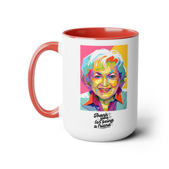 Betty White Quote Mug,gift for fans,Golden Girls gift.