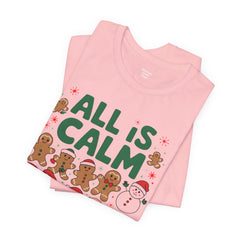 All Is Calm — Funny Gingerbread & Snowman Christmas T‑Shirt (Kidding, This Is Kindergarten)