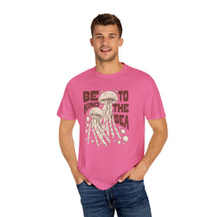 Jelly Fish, Be Kind To The Sea -  Graphic Unisex Garment-Dyed T-shirt