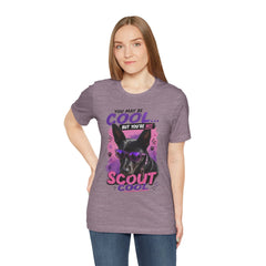 Scout Cool Dog T-Shirt — "You May Be Cool... But You're Not Scout Cool" Graphic Tee
