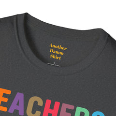 TEACHERS LOVE BRAINS! / Great gift idea! / Educator / School Days / Unisex T Shirt