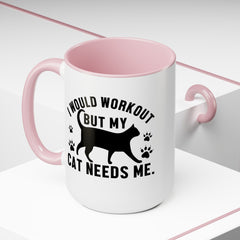 I Would Workout But My Cat Needs Me Graphic Cat Mug