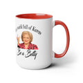 Betty White Quote - 15 oz Mug