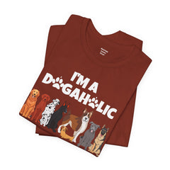 I'm a Dogaholic Unisex Jersey Tee - Perfect Gift for Dog Lovers