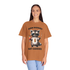 Even Baddies Get Saddies, Raccoon Comfort Colors Shirt