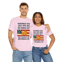 Patriotic Humor Tee, July 4th Shirt, Independence Day Apparel, Funny American T-Shirt, Meme Shirt, History Lovers Gift