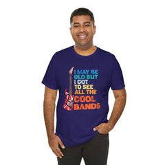 Vintage Rock Band Graphic Tee - 'I May Be Old, But I Got to See All the Cool Bands'