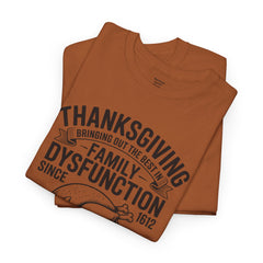 Thanksgiving Family Dysfunction Tee, Unisex Cotton T-Shirt, Funny Holiday Shirt, Family Gathering Wear, Thanksgiving Humor Apparel