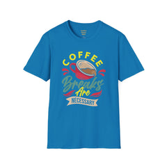 Coffee Breaks Are Necessary / Java Junkies / Caffeine / Cup Of Joe / Morning Brew / Decaf / Bean Break /