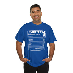Amputee Nutrition Facts Unisex Tee - Lost My Leg Not My Courage Motivation Heart Hustle Passion