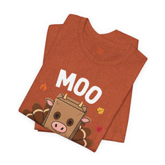 Funny Thanksgiving Turkey Moo T‑Shirt - Unisex Tee