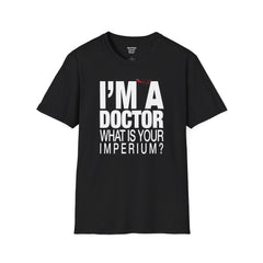 Doctor - Unisex Softstyle T-Shirt | Doctor Awareness, Medical Wear, Gift For Him, Scrubs Lover, Hospital Staff Gift, Gift For Him