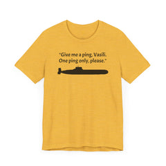 Hunt For Red October Funny Unisex T Shirt,Sean Connery,Submariner Gift,Captain Ramius quote,Captain Vasili Borodin,Submarine Movie,Fan Gift,