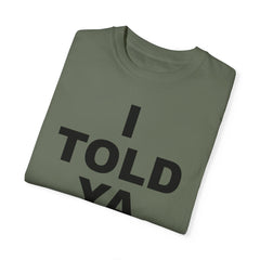 I TOLD YA movie tee, gift for her, gift for him, movie lover gift, film buff shirt, cinema fan tee, unique movie gift, pop culture shirt