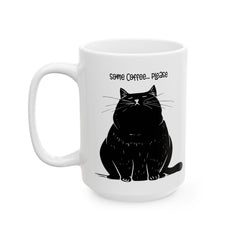 Some Coffee Please, Black Cat Graphic, Ceramic Mug, (11oz, 15oz)