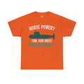 Horse Power? Uhm, How About Nuclear Power - Unisex Heavy Cotton Tee