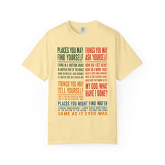 Lyric Quote Graphic T-Shirt — 'Places You May Find Yourself / Things You May Ask Yourself'